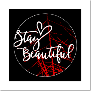 Stay Beautiful Shirt Posters and Art